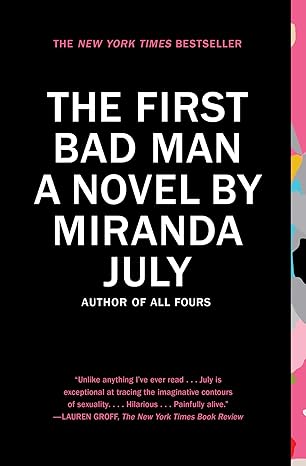 The First Bad Man: A Novel