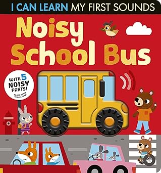 Noisy School Bus: I Can Learn My First Sounds