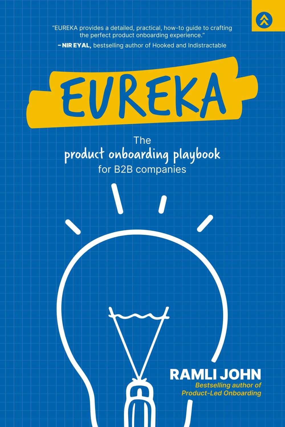 Eureka: The Product Onboarding Playbook for B2B companies Paperback by Ramli John