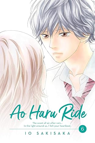 Ao Haru Ride, Vol. 6 Paperback by Io Sakisaka (Author)