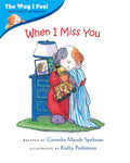 When I Miss You, By Author Cornelia Maude Spelman (Ages 2-4)  - Paperback
