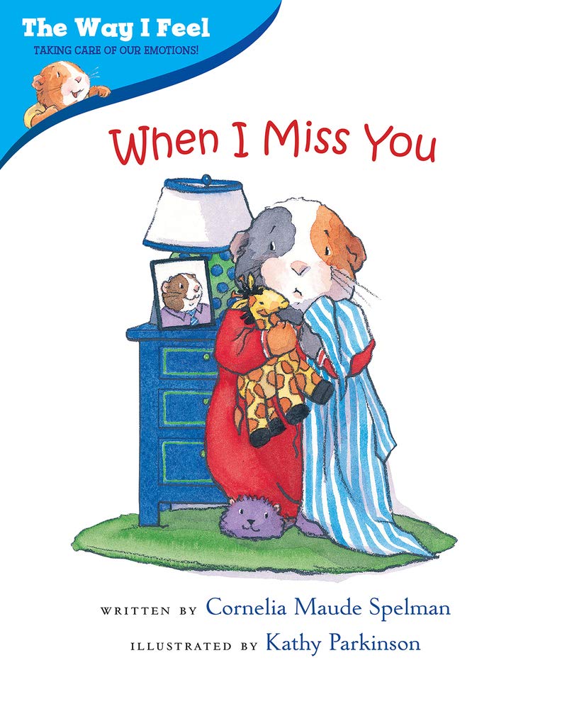 When I Miss You, By Author Cornelia Maude Spelman (Ages 2-4)  - Paperback