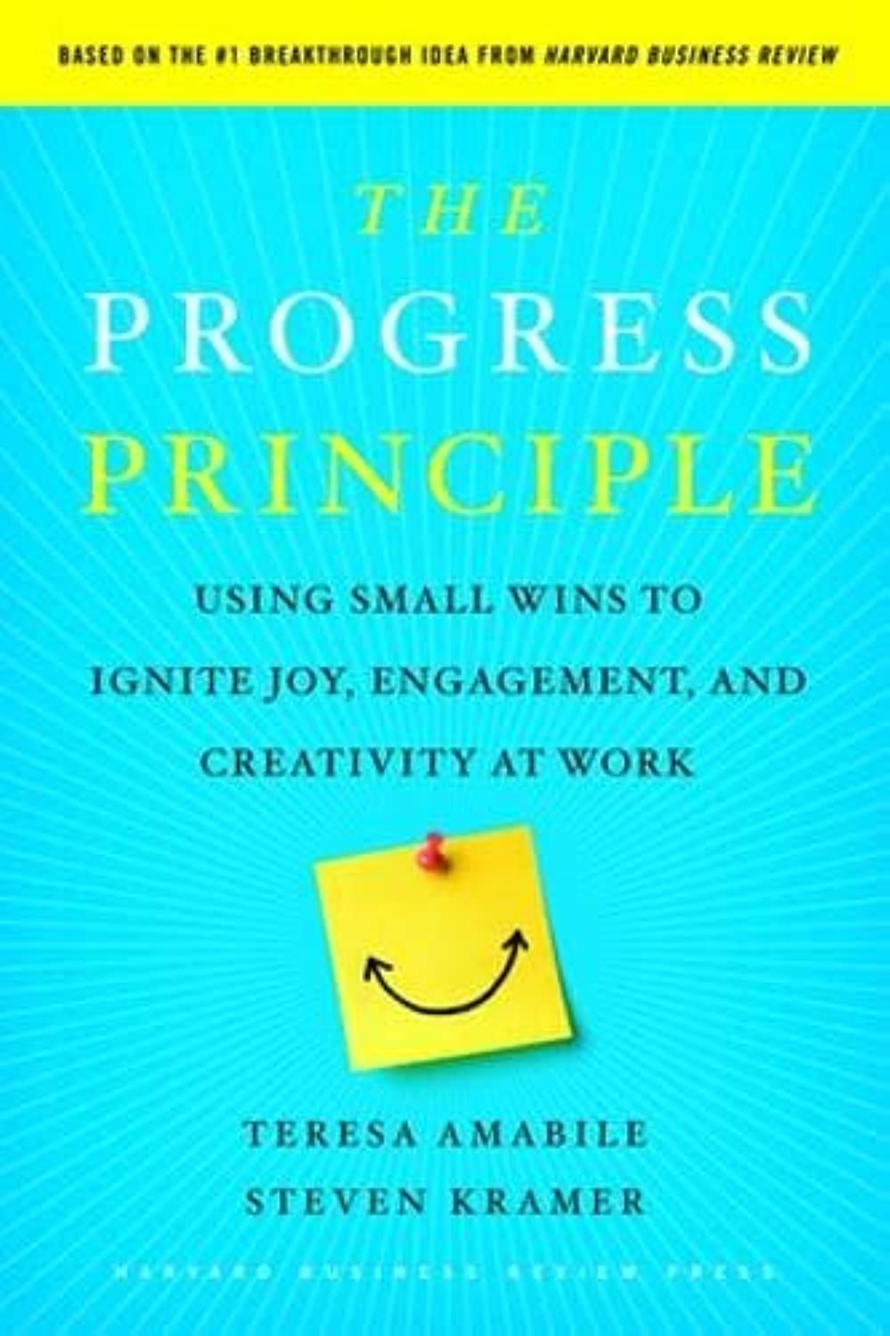 Progress Principle Hardcover by Teresa Amabile (Author), Steven Kramer (Author)