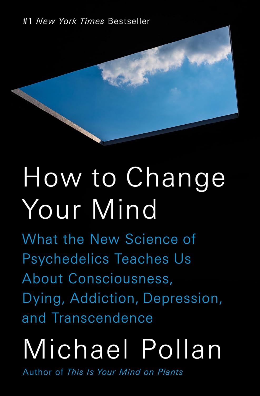 How to Change Your Mind Hardcover by Michael Pollan
