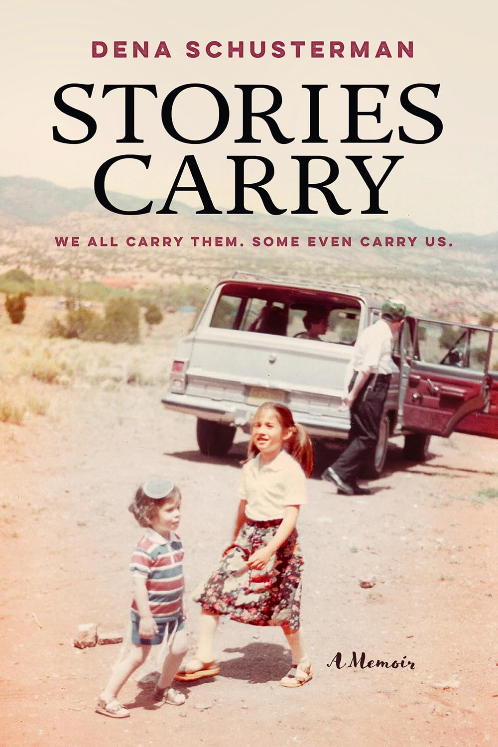 Stories Carry A Memoir: By Dena Schusterman