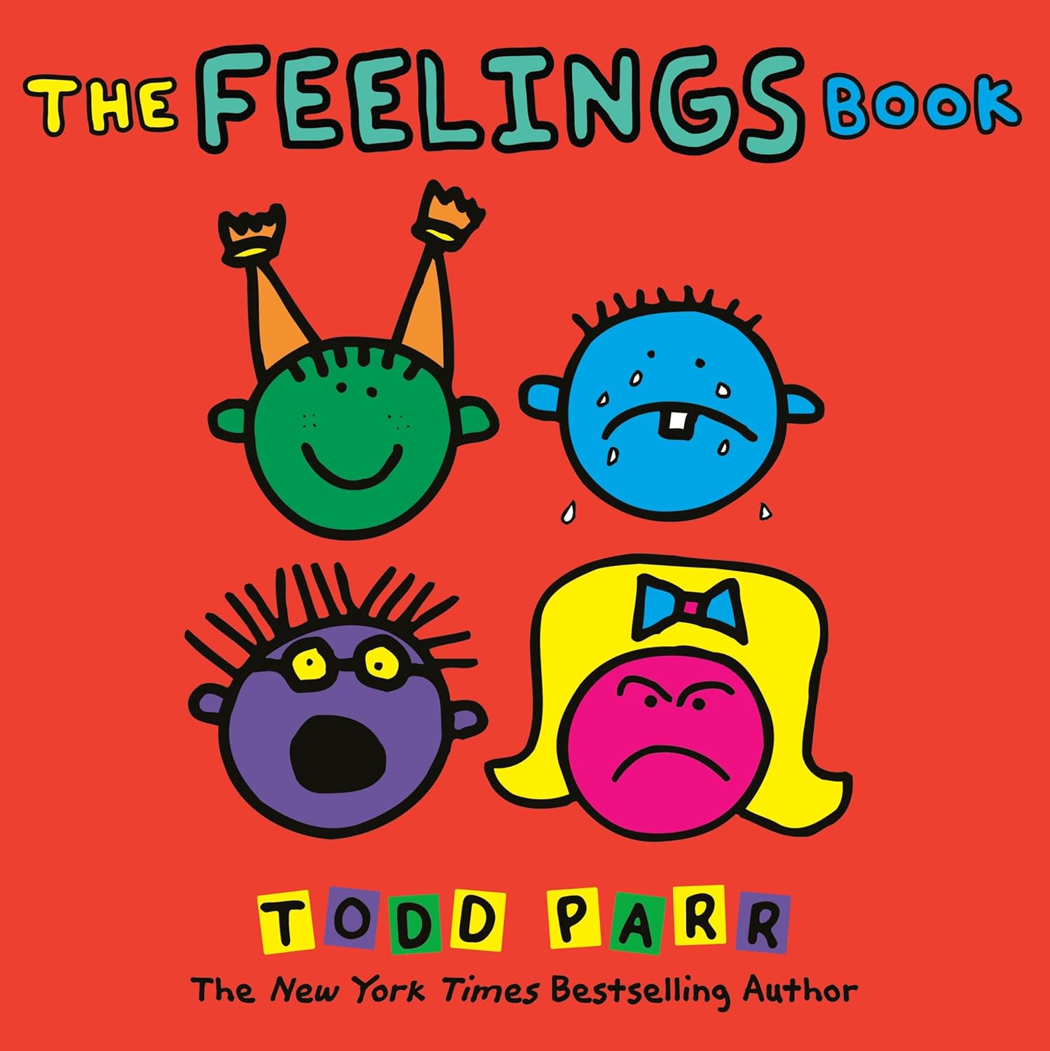 The Feelings Book, By Author/Illustrator Todd Parr (Ages 2-3), Paperback