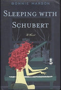 Sleeping with Schubert: A Novel