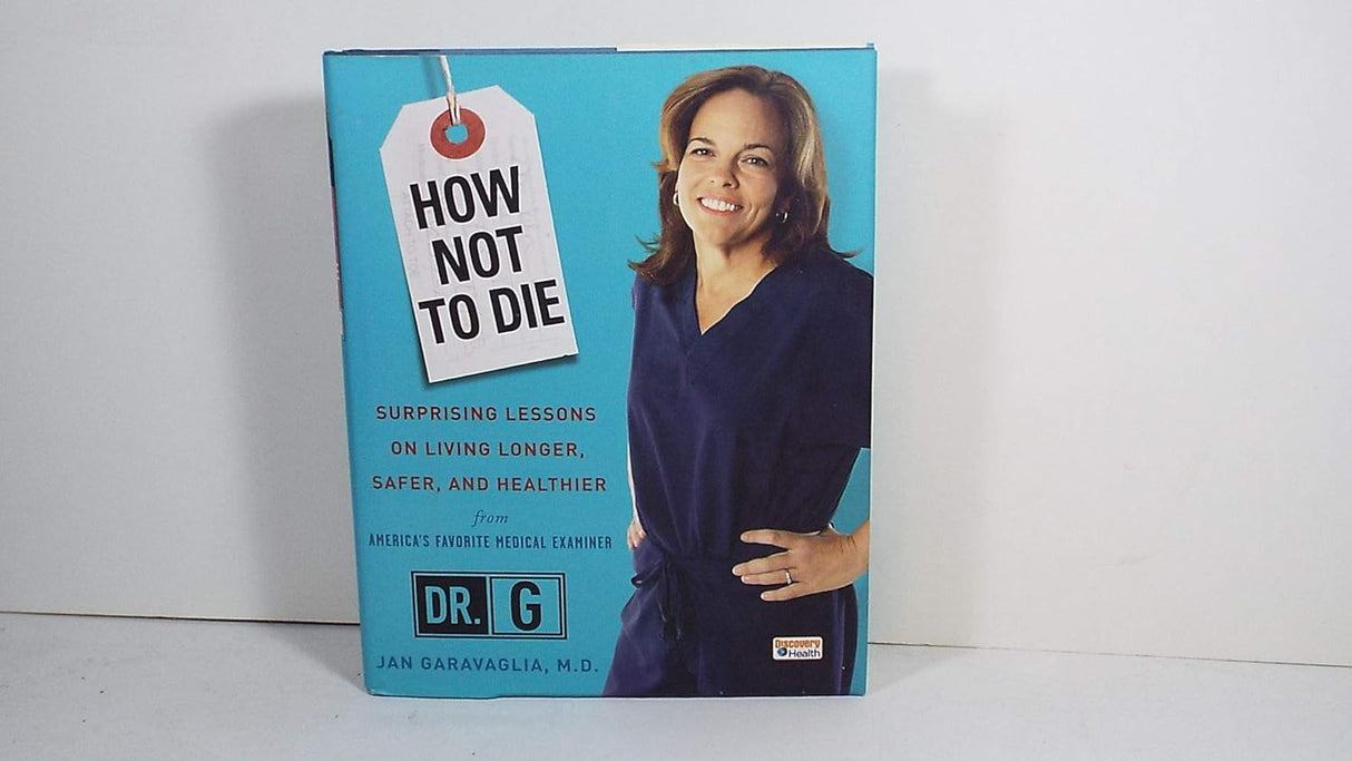 How Not to Die Hardcover by Jan Garavaglia