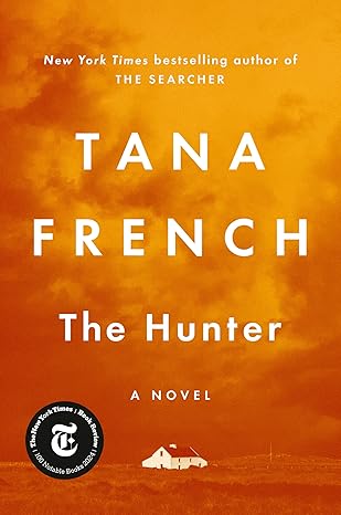 The Hunter: A Novel Hardcover by Tana French