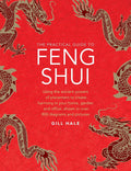 The Practical Guide to Feng Shui: by Gill Hale, Hardcover