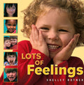 Lots of Feelings, By Author/Photographer Shelley Rotner (Ages 1-3), Paperback