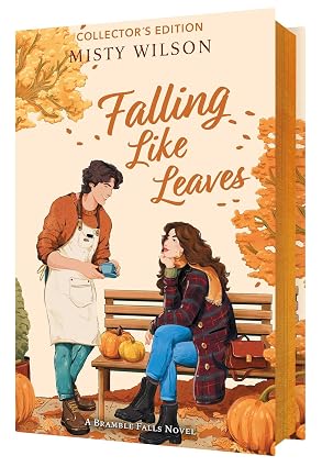 Falling Like Leaves (Collector's Edition) (A Bramble Falls Novel) by Misty Wilson - Hardcover