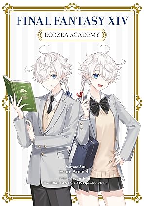 Final Fantasy XIV: Eorzea Academy - Paperback - by Esora Amaichi (Author), FINAL FANTASY XIV Operations Team (Author)