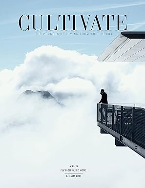CULTIVATE VOL. III : Fly High Build Home