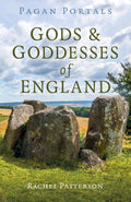Pagan Portals - Gods & Goddesses of England by Rachel Patterson, Paperback