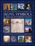 The Illustrated Encyclopedia of Signs, Symbols & Dream Interpretation: By Mark O'Donnell, Raje Airey, Richard Craze-Hardcover