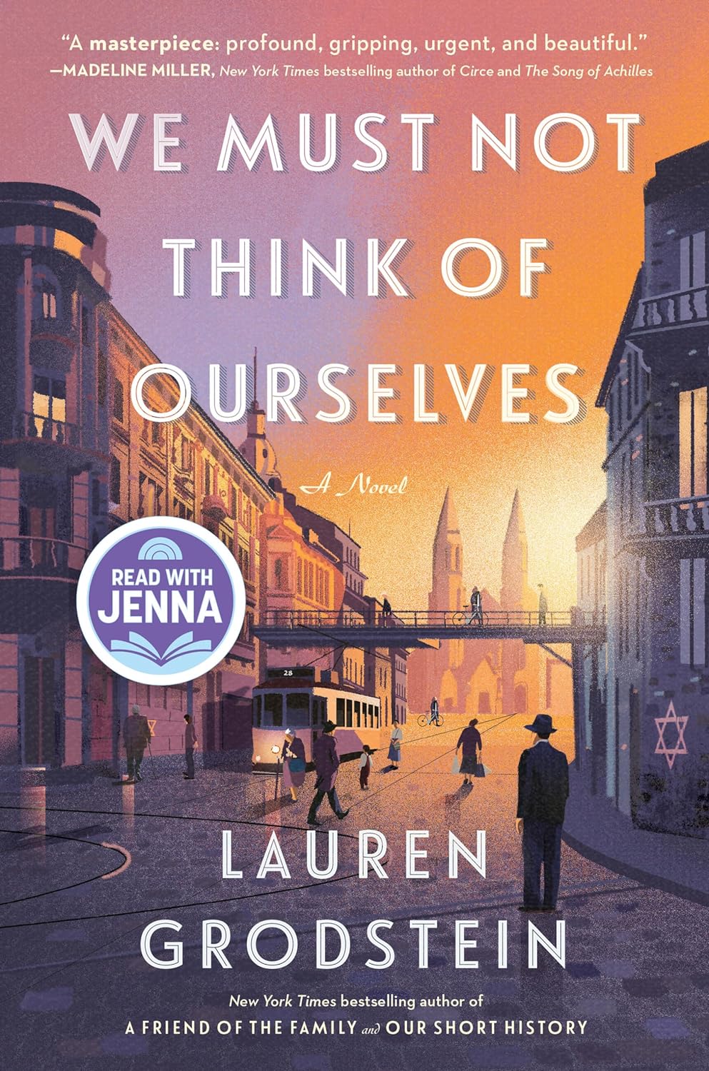 We Must Not Think of Ourselves: A Novel Hardcover by Lauren Grodstein