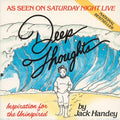 Deep Thoughts: Inspiration for the Uninspired Paperback by Jack Handey (Author)