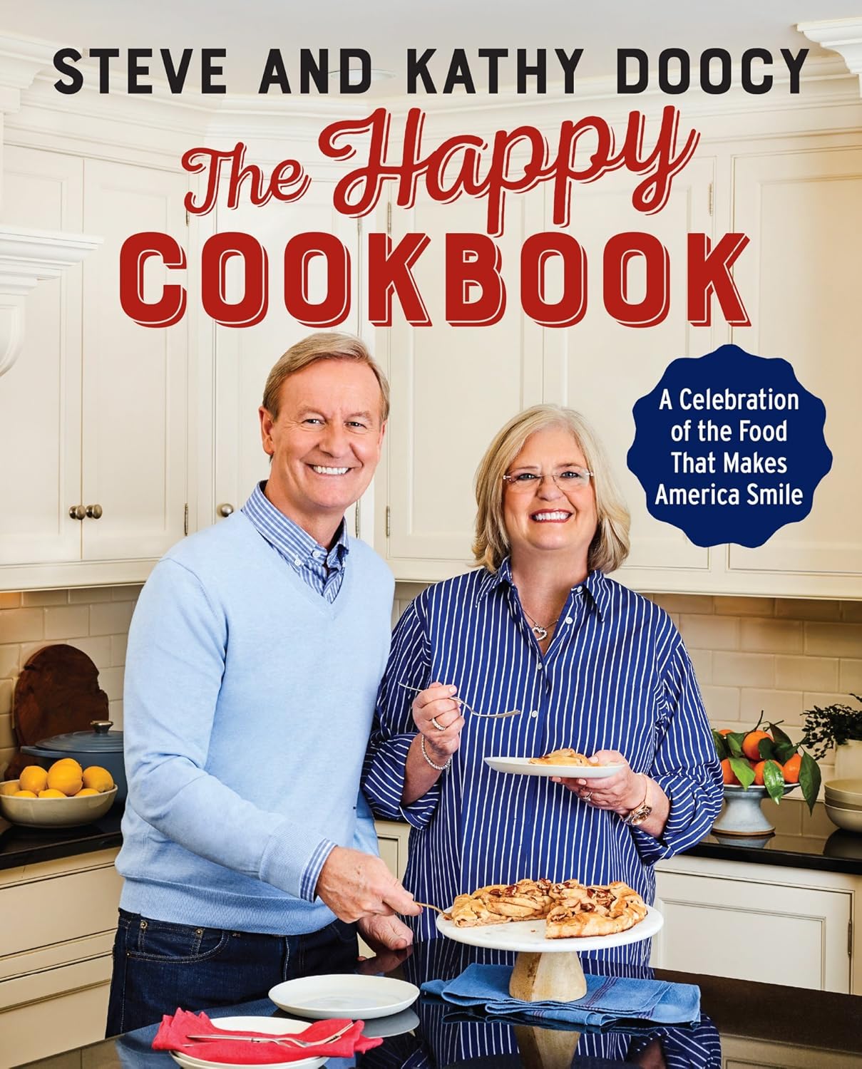 The Happy Cookbook Hardcover by Steve Doocy (Author), Kathy Doocy (Author)