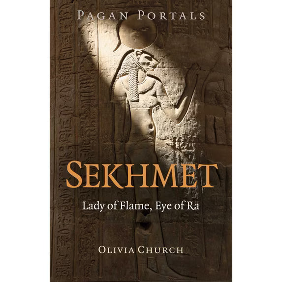 Pagan Portals - Sekhmet: Lady of Flame, Eye of Ra by Olivia Church, Paperback