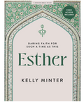 Esther: Daring Faith for Such a Time as This - Bible Study for Women with Video Access