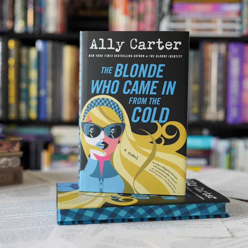 The Blonde Who Came in from the Cold a Novel by Ally Carter (Hardcover)